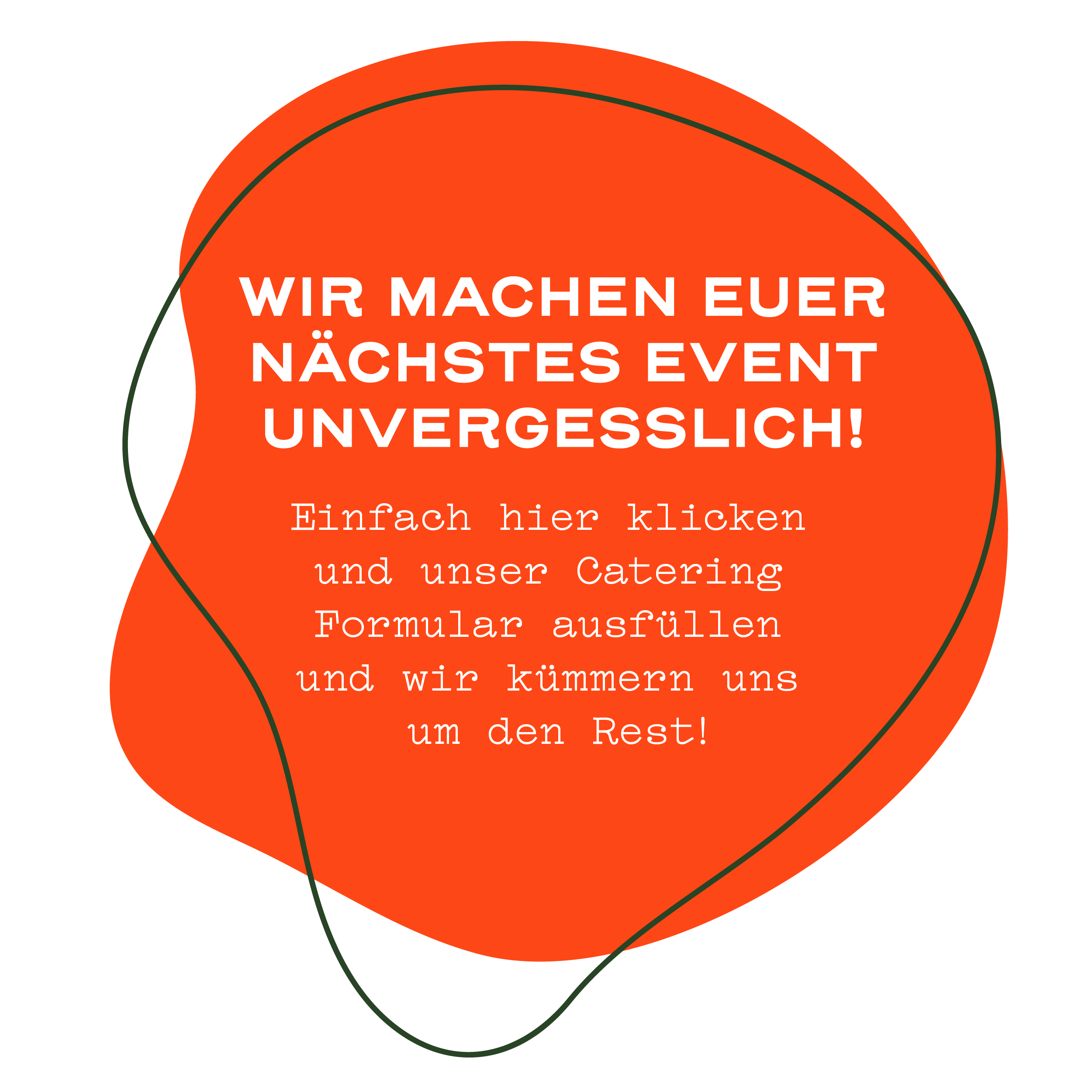 Bild, das zum Ausfüllen eines Catering-Formulars auffordert, um ein unvergessliches Event zu planen.